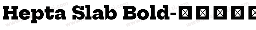 Hepta Slab Bold字体转换